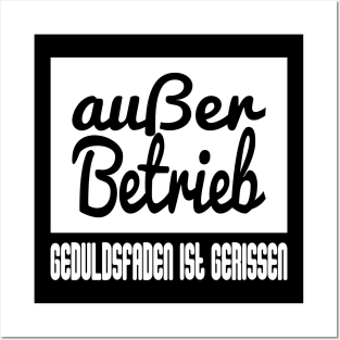 Außer Betrieb - Geduldsfaden Ist Gerissen Posters and Art